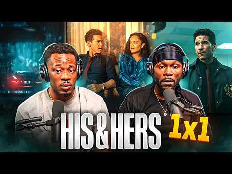 His & Hers S1E1