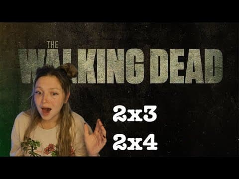 The Walking Dead S2E3,4