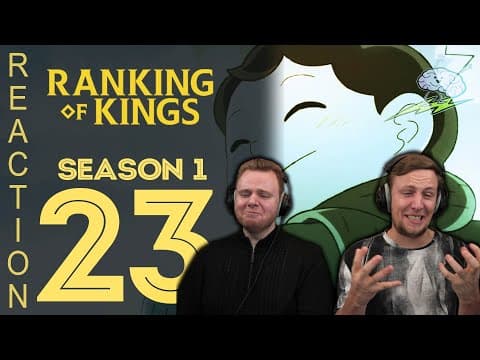 Ranking of Kings Episode 23