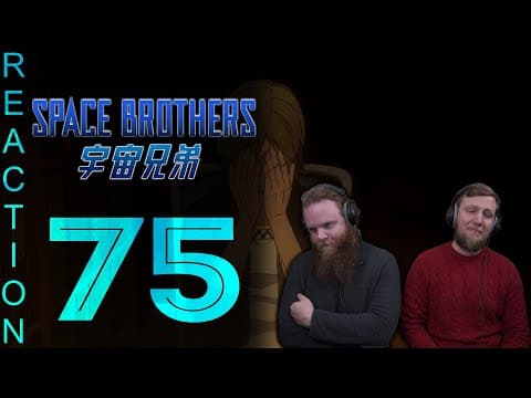Space Brothers Episode 75