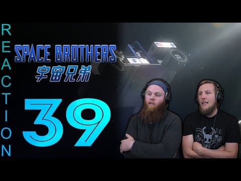 Space Brothers Episode 39