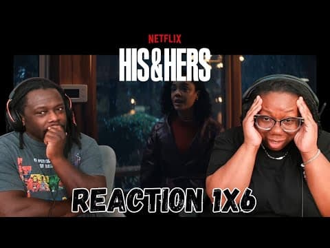 His & Hers S1E6