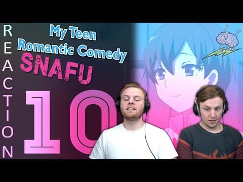Oregairu S1E10
