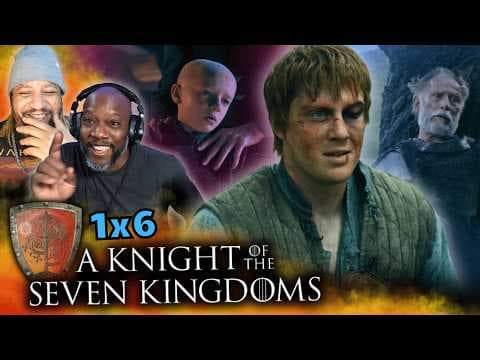 A Knight of the Seven Kingdoms S1E6