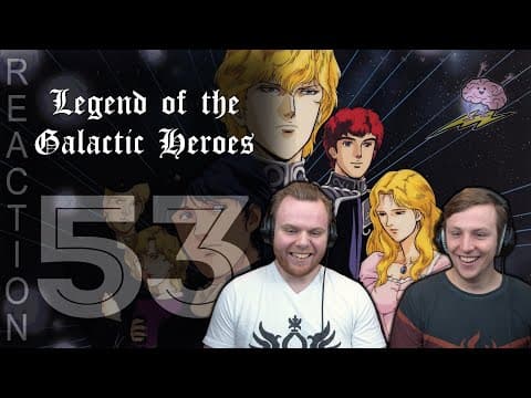 Legend of the Galactic Heroes Episode 53