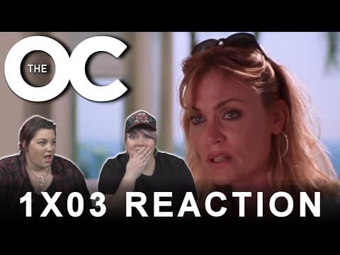 The O.C. S1E3
