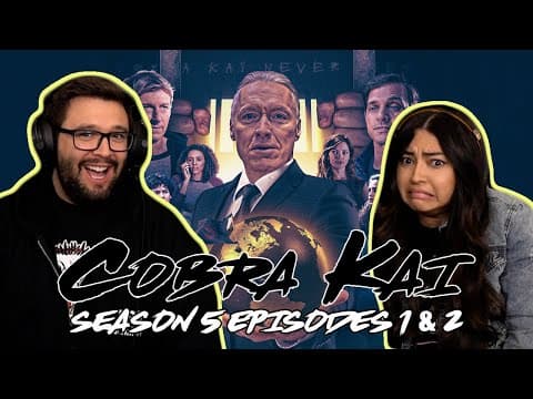 Cobra Kai S5E1,2