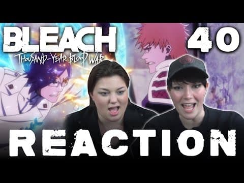 Bleach: Thousand-Year Blood War Episode 40
