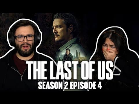 The Last of Us S2E4