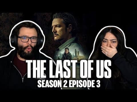 The Last of Us S2E3