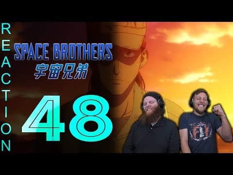 Space Brothers Episode 48
