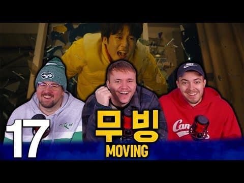 Moving Episode 17