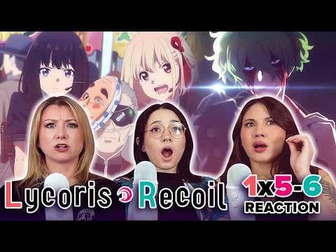 Lycoris Recoil S1E5,6