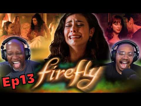 Firefly Episode 13