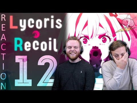 Lycoris Recoil Episode 12