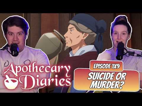 The Apothecary Diaries S1E9,10