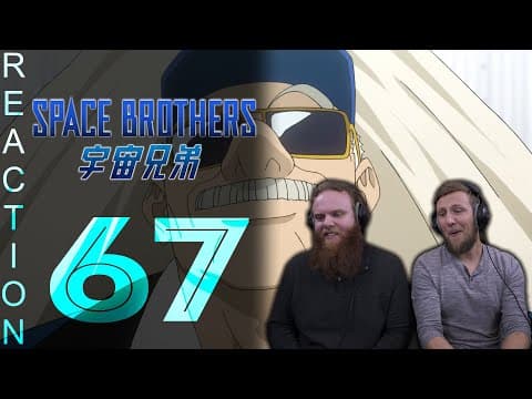 Space Brothers Episode 67