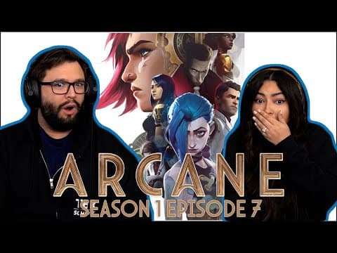 Arcane S1E7