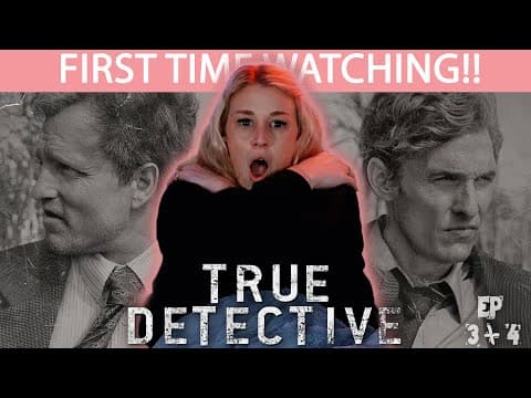 True Detective S1E3,4