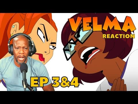 Does It Get Any Better?  Velma Episode 3-4