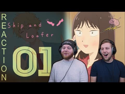 Skip and Loafer Episode 1
