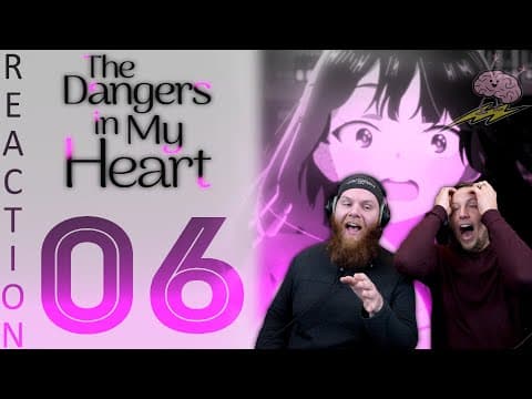 Dangers In My Heart S1E6