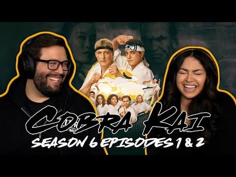 Cobra Kai S6E1,2