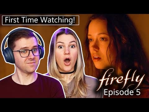 Firefly: Episode 5