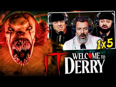 IT: Welcome To Derry S1E5