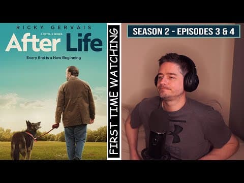 After Life S2E3,4