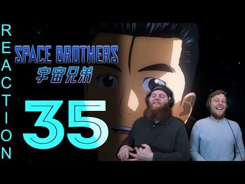 Space Brothers Episode 35