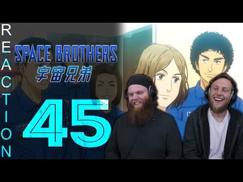 Space Brothers Episode 45