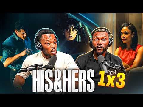 His & Hers S1E3