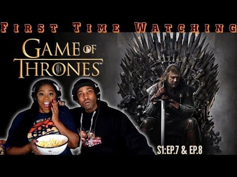 Game of Thrones S1E7,8