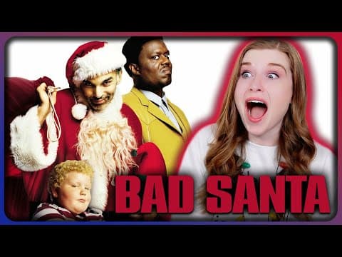 I was NOT ready for BAD SANTA