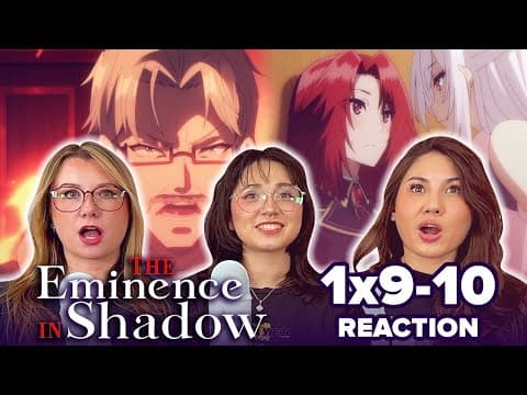 The Eminence in Shadow S1E9,10