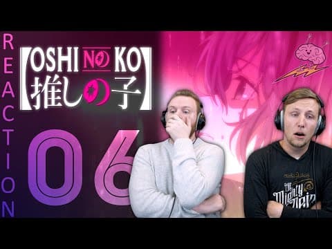 Oshi No Ko Episode 6