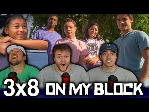 On My Block S3E8