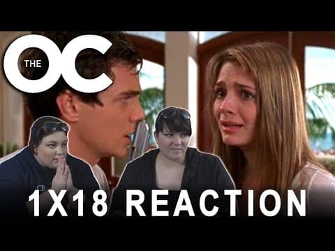 The O.C. S1E18