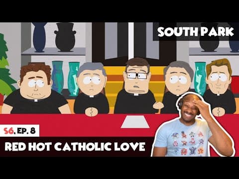 South Park S6E8 - Red Hot Catholic Love