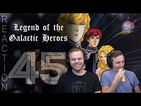 Legend of the Galactic Heroes Episode 45