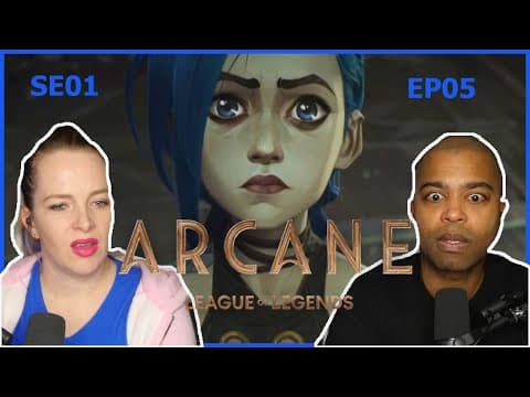 Arcane S1E5