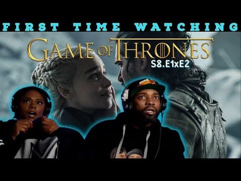 Game of Thrones S8E1,2