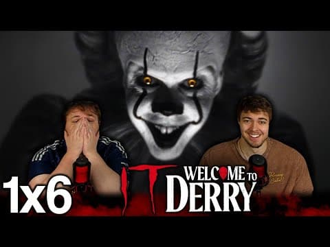 IT Welcome to Derry S1E6