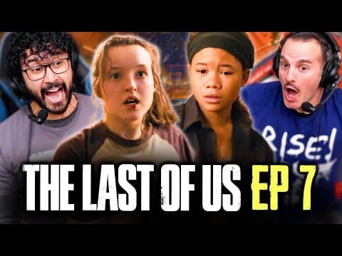 The Last Of Us Episode 7 Reaction!! S1E7
