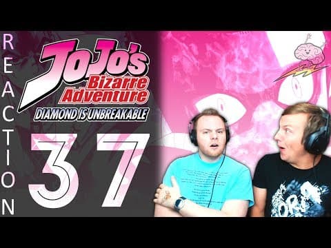 JoJo's Bizarre Adventure S4E37