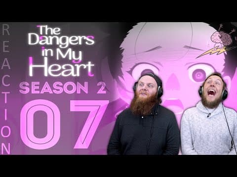 Dangers In My Heart S2E7