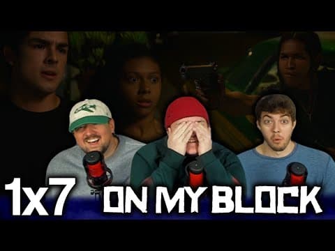 On My Block S1E7