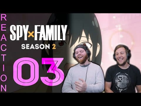 SpyxFamily S2E3
