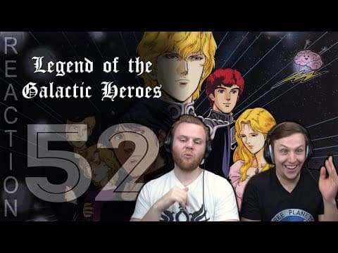 Legend of the Galactic Heroes Episode 52
